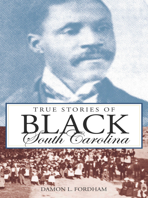 Title details for True Stories of Black South Carolina by Damon L. Fordham - Available